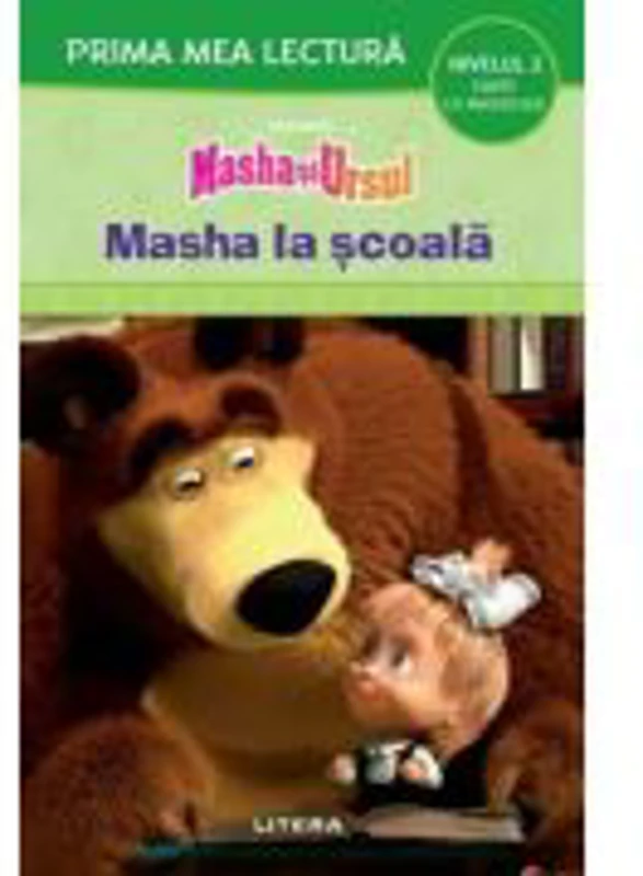 Masha si Ursul. Masha la scoala (Nivelul 2 Carte cu majuscule)