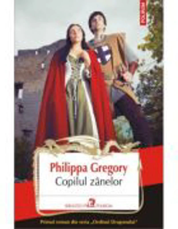 Copilul zinelor - Philippa Gregory