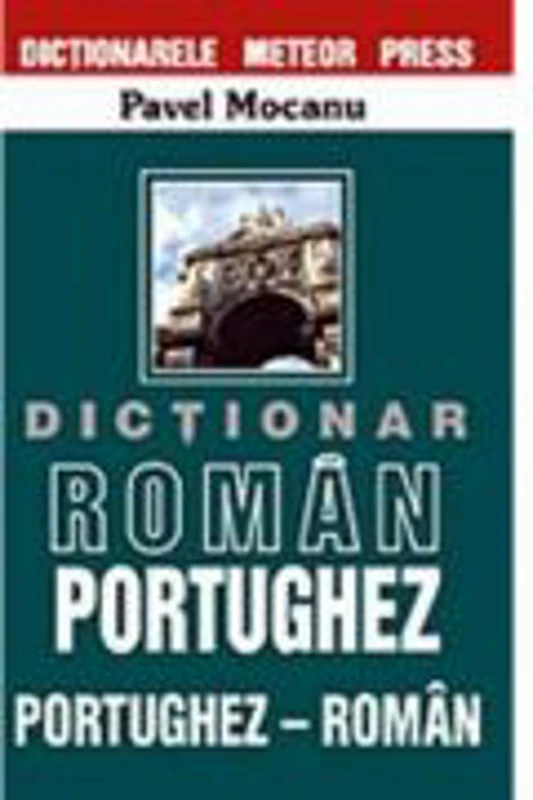 Dictionar roman-portughez, portughez-roman - Pavel Mocanu