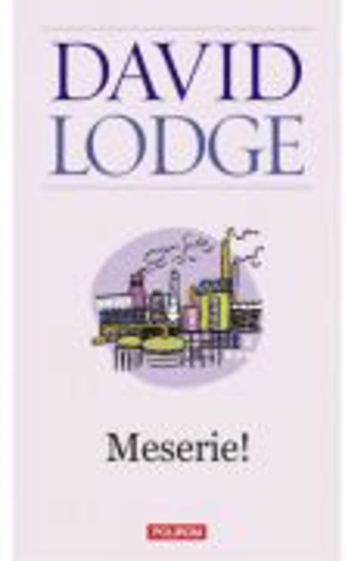 Meserie - David Lodge