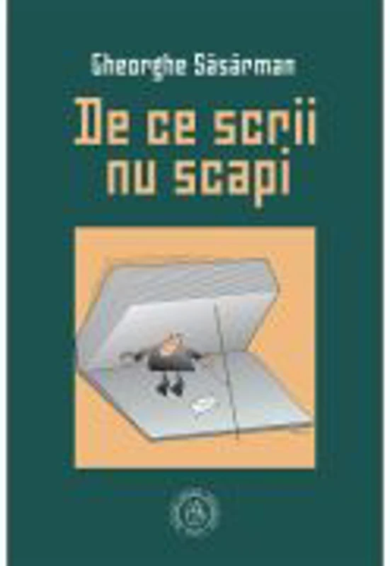 De ce scrii nu scapi