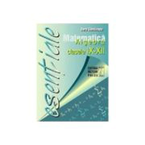 Matematica. Algebra clasele 9-12