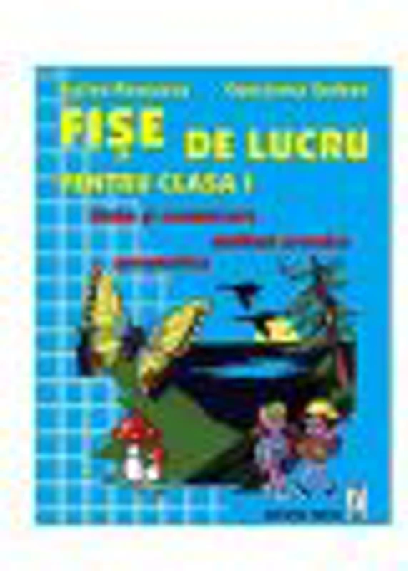 Fise de lucru pentru clasa I - Stefan Pacearca