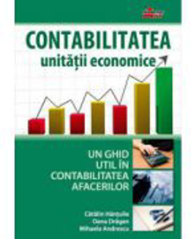 Contabilitatea unitatii economice -(Un ghid util in contabilitatea afacerilor)