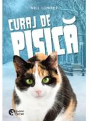 Curaj de pisica - Will Lowrey
