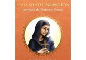 Viata Sfintei Parascheva povestita de Parintele Necula