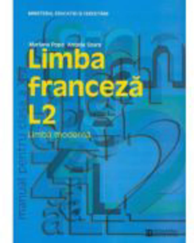 Limba franceza L2. Manual pentru clasa a 10-a - Mariana Popa