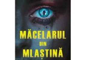 Macelarul din mlastina - Alaina Urquhart