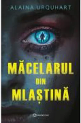 Macelarul din mlastina - Alaina Urquhart