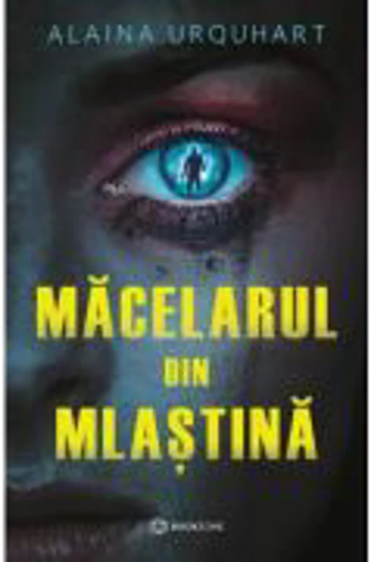 Macelarul din mlastina - Alaina Urquhart