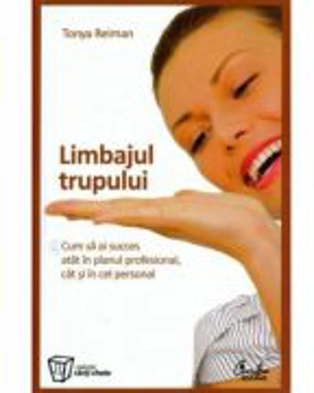 Limbajul trupului - Tonya Reiman