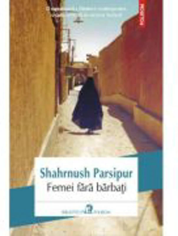 Femei fara barbati - Shahrnush Parsipur