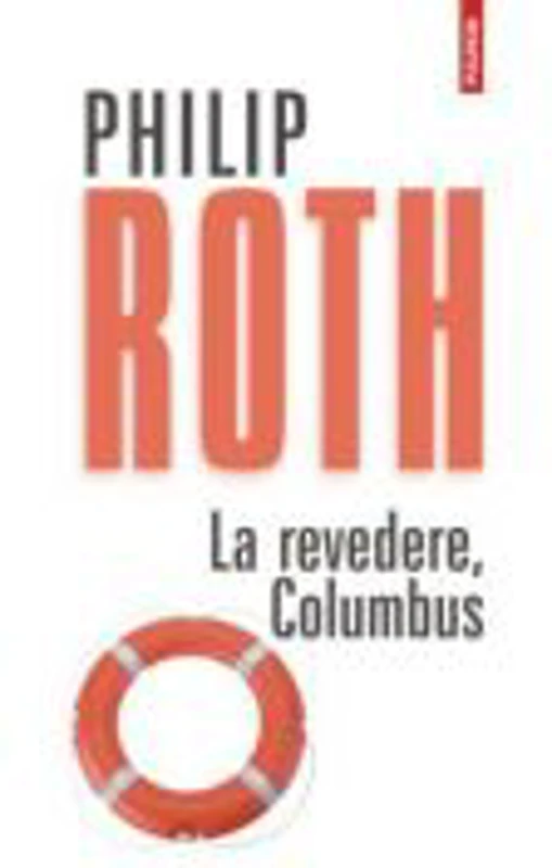 La revedere, Columbus - Philip Roth