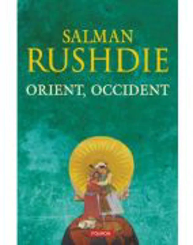 Orient, Occident - Salman Rushdie