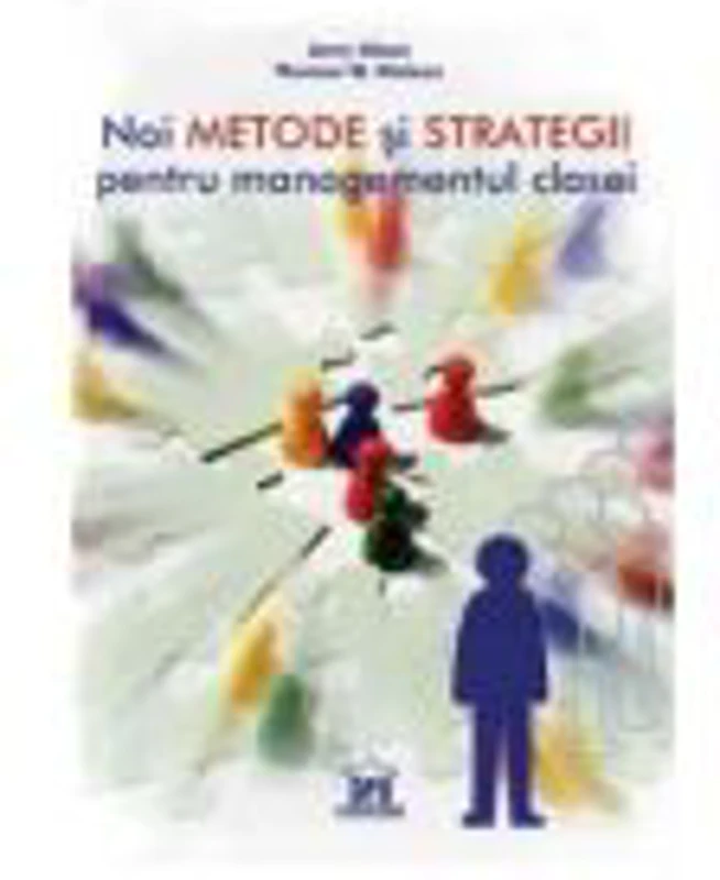Noi metode si strategii pentru managementul clasei - Jerry Olsen