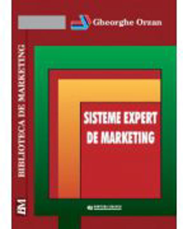Sisteme expert de Marketing - Gheorghe Orzan