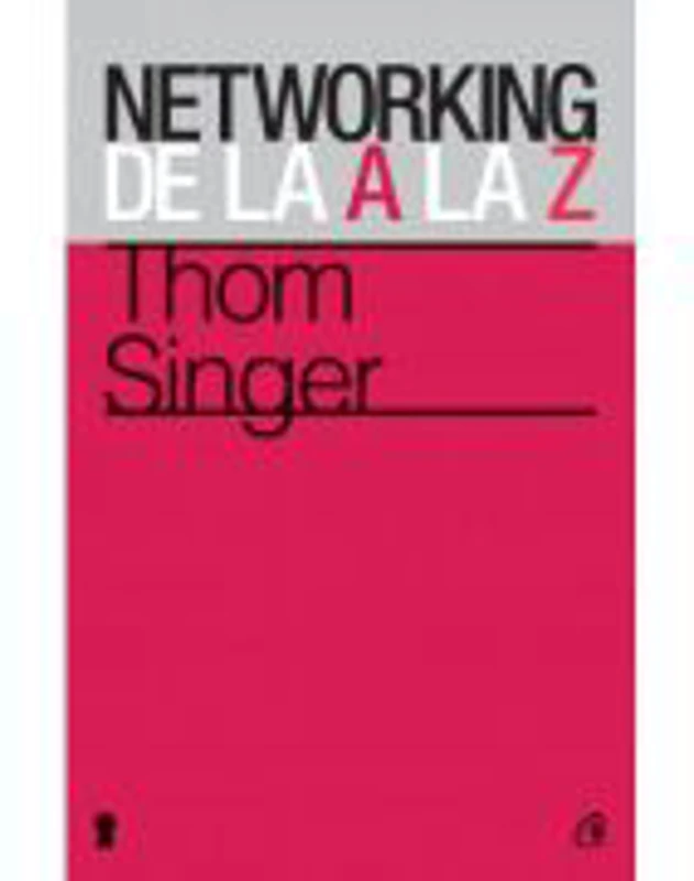 Networking de la A la Z - Thom Singer