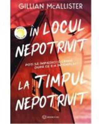 In locul nepotrivit, la timpul nepotrivit - Gillian McAllister