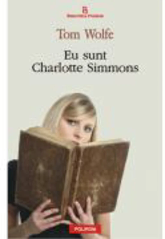 Eu sint Charlotte Simmons - Tom Wolfe