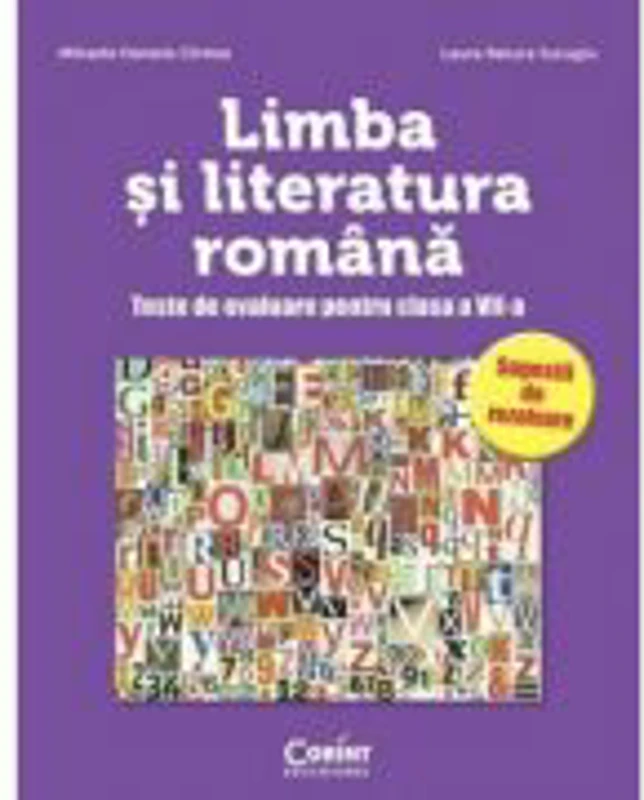 Limba si literatura romana. Teste de evaluare pentru clasa a VII-a - Mihaela Daniela Cirstea, Laura R. Surugiu