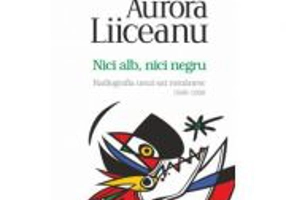 Nici alb, nici negru. Radiografia unui sat romanesc, 1948-1998 - Aurora Liiceanu