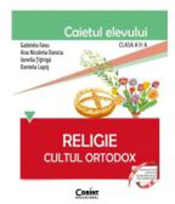 Religie. Cultul Ortodox. Caietul elevului pentru clasa a 2-a - Gabriela Favu