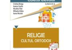 Religie. Cultul Ortodox. Caietul elevului pentru clasa a 3-a - Cristina Benga