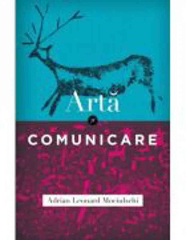 Arta si comunicare -Adrian Leonard Mociulschi