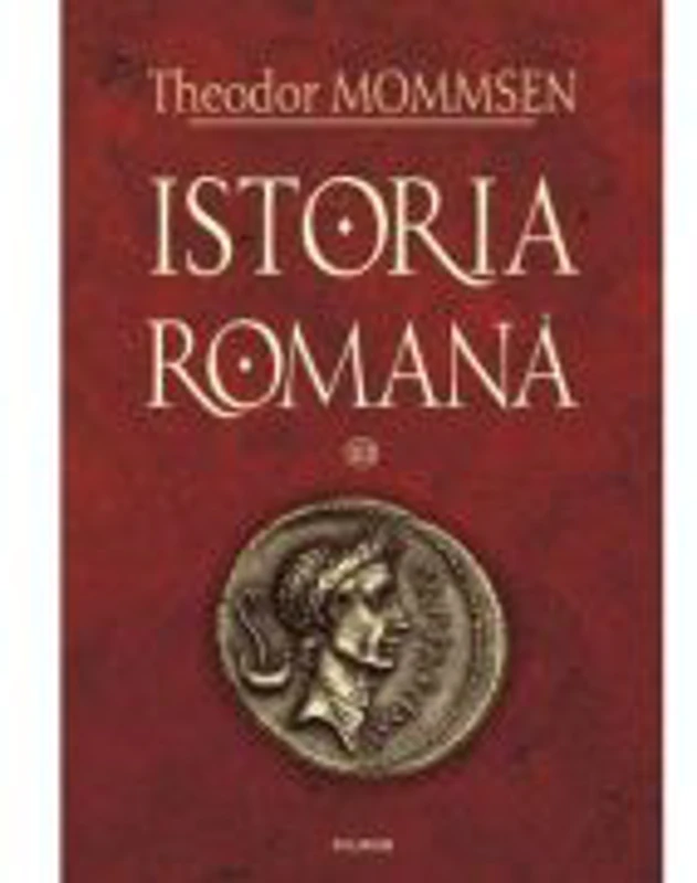 Istoria romana, volumul III - Theodor Mommsen