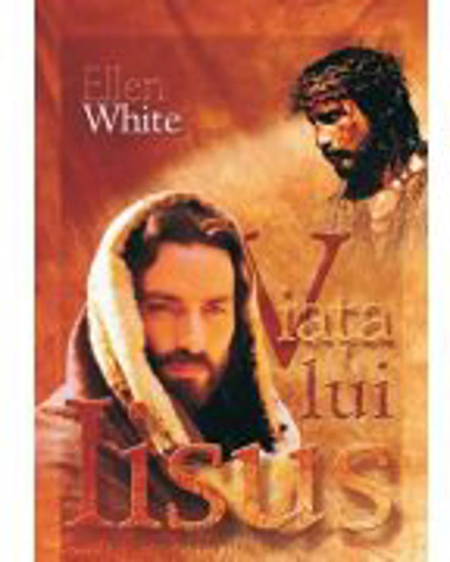 Viata lui Iisus - Ellen G. White