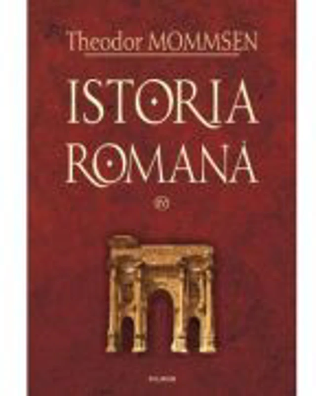 Istoria romana, volumul IV - Theodor Mommsen
