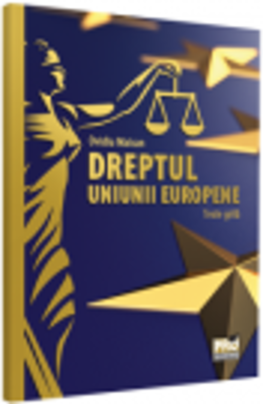 Dreptul Uniunii Europene. Teste-grila - Ovidiu Maican
