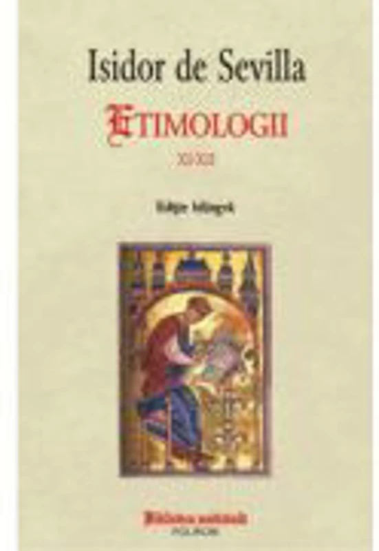 Etimologii XI-XII - Isidor de Sevilla