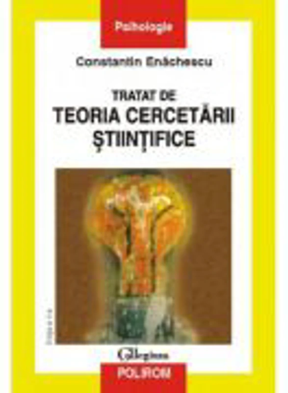 Tratat de teoria cercetarii stiintifice - Constantin Enachescu