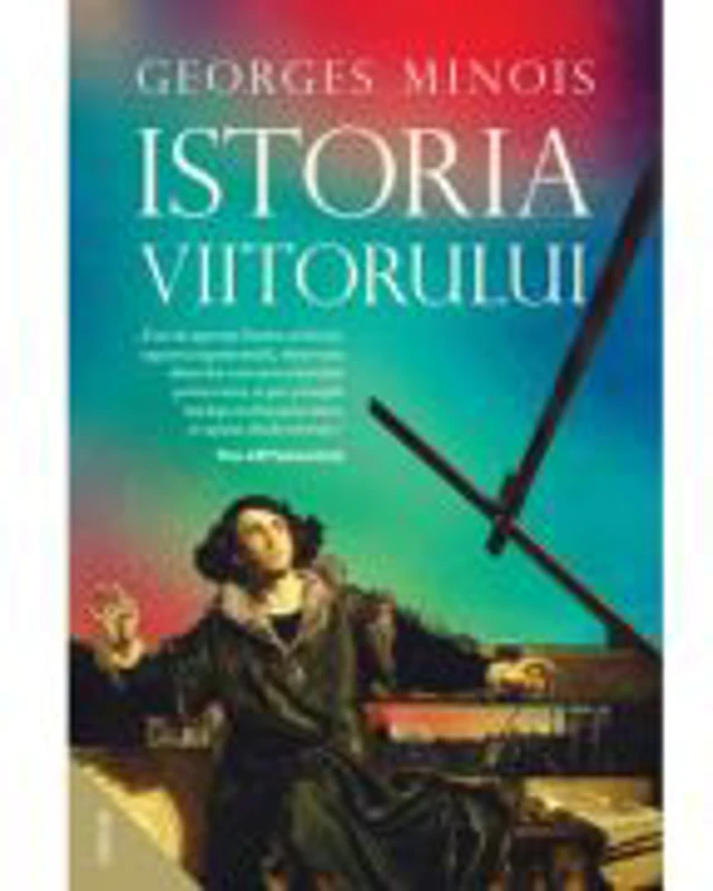 Istoria viitorului - Georges Minois