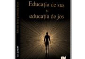 Educatia de sus si educatia de jos - Ion Gagim