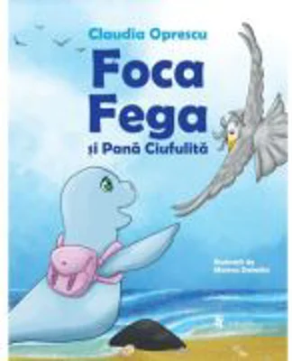 Foca Fega si Pana Ciufulita - Claudia Oprescu