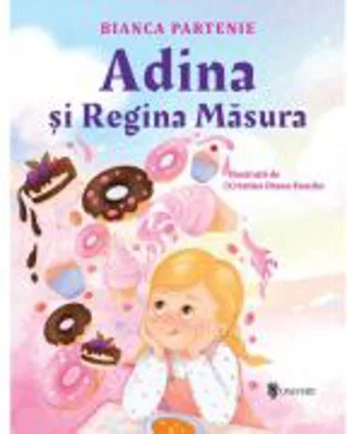 Adina si Regina Masura - Bianca Partenie