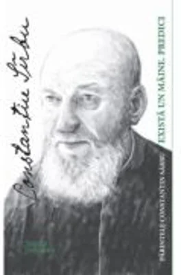 Exista un maine. Predici - Constantin Sarbu