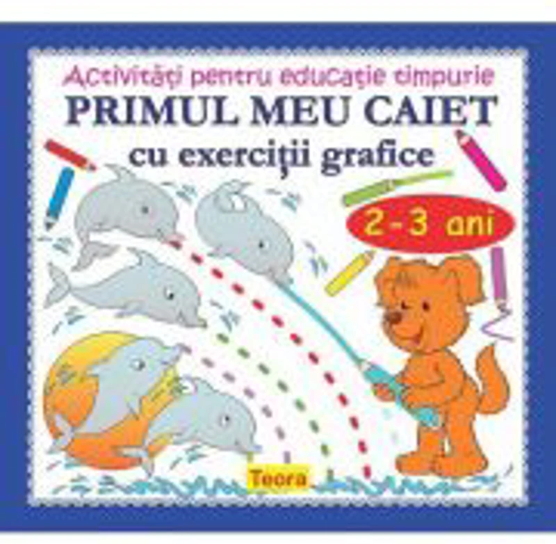 Primul meu caiet cu exercitii grafice - Diana Rotaru