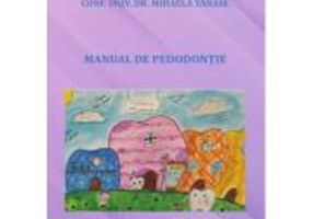 Manual de pedodontie - Mihaela Tanase