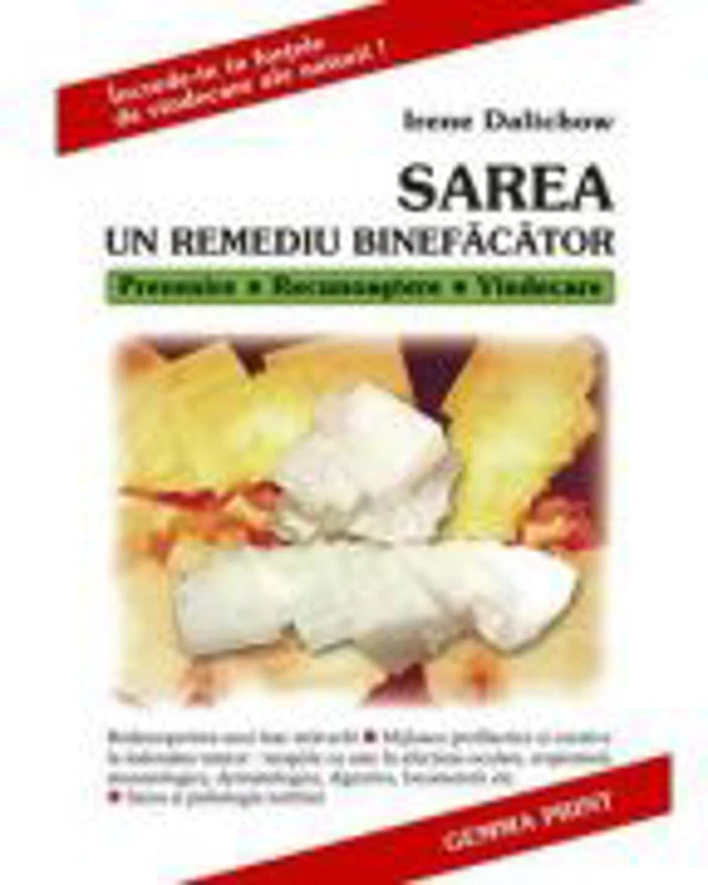 Sarea. Un Remediu Binefacator - Irene Dalichow
