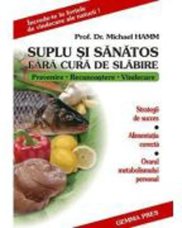 Suplu si sanatos fara cura de slabire - Michael Hamm
