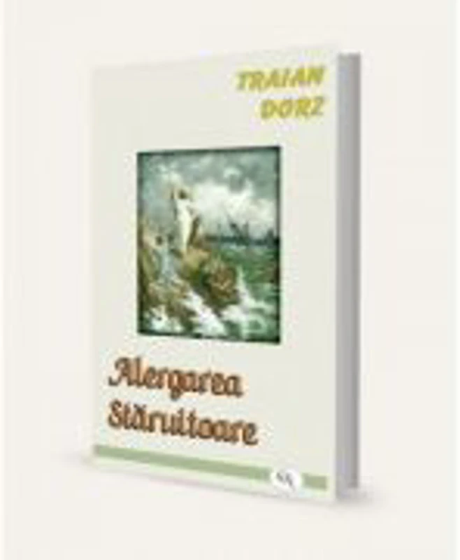Alergarea staruitoare - Traian Dorz