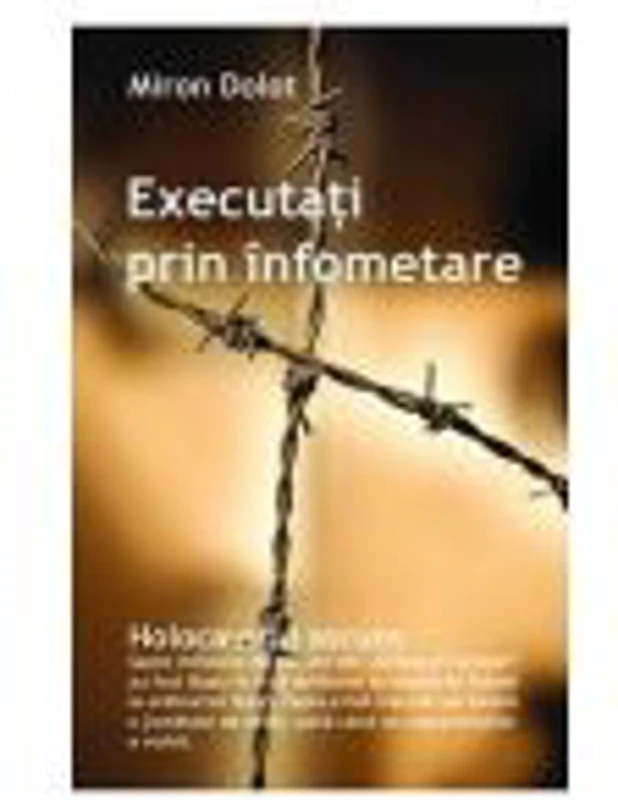 Executati prin infometare - Miron Dolot