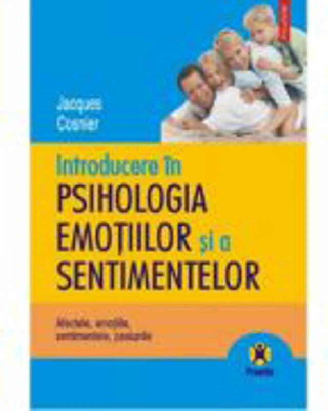 Introducere in psihologia emotiilor si a sentimentelor - Jacques Cosnier
