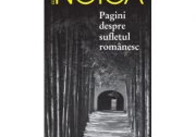 Pagini despre sufletul romanesc - Constantin Noica