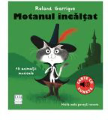 Motanul incaltat - carte cu sunete - Roland Garrigue