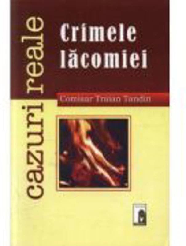 Crimele lacomiei - Traian Tandin