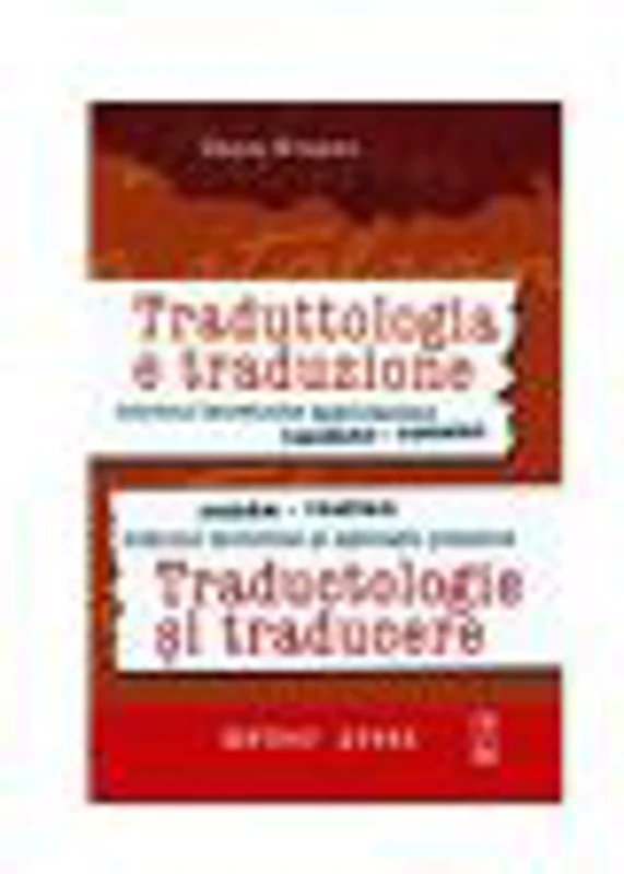 Traductologie si traducere -notiuni teoretice si aplicatii practice romana-italiana (Dana Grasso)